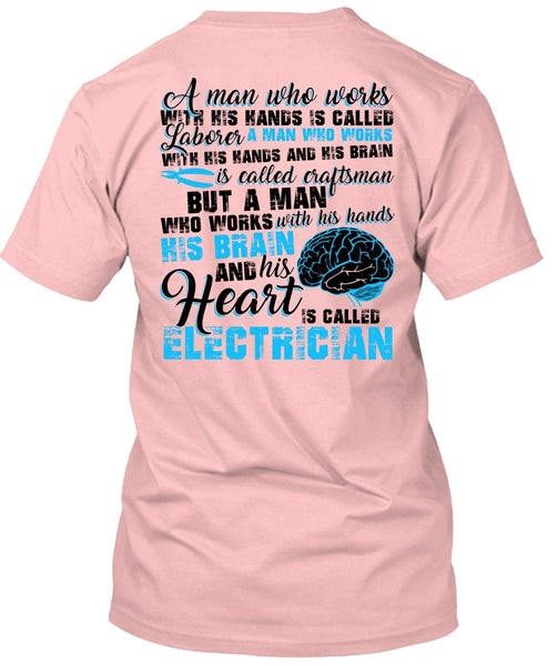 His Heart Is Called Electrician T Shirt, His Hands His Brain T Shirt