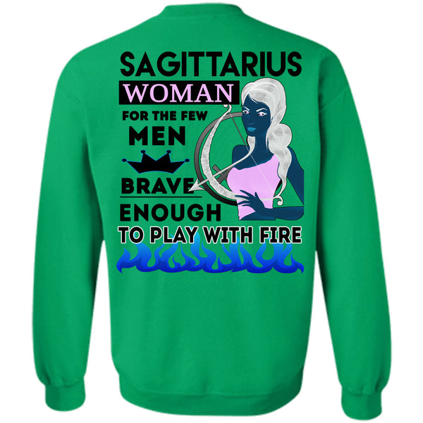 Being A Sagittarius T Shirt, Sagittarius Woman For The Few Men Sweatshirt