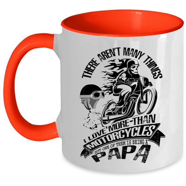 Being A Papa Coffee Mug, I Love More Than Motorcycles Accent Mug