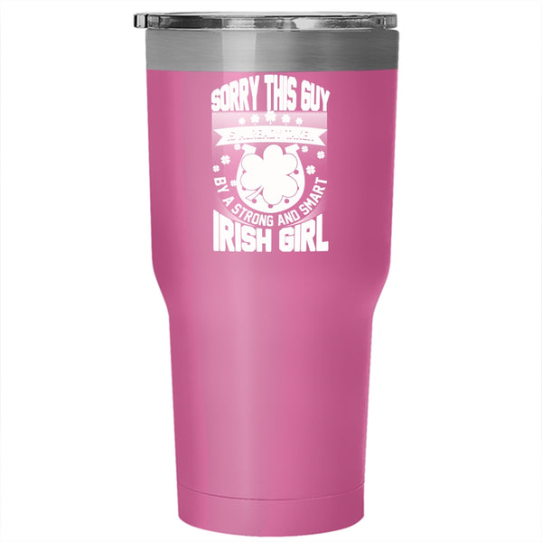 Taken By A Strong And Smart Irish Girl Tumbler 30 oz Stainless Steel, Cool Husband Travel Mug
