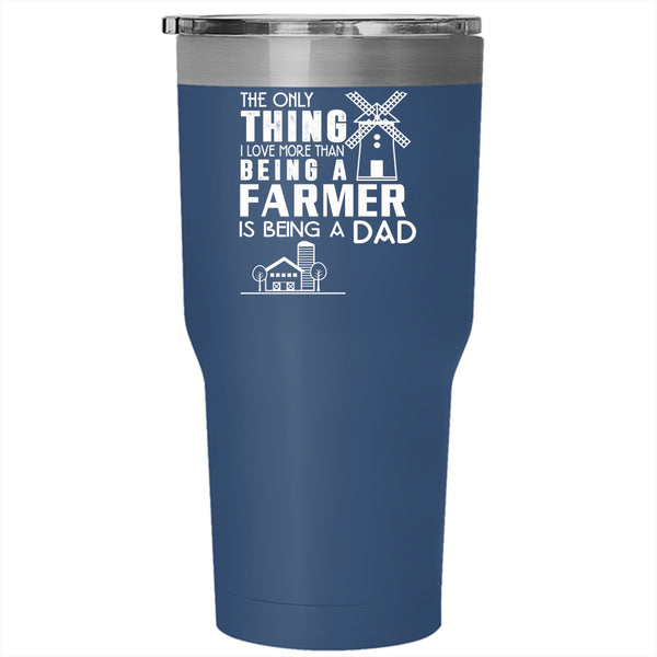 I Love Being A Farmer Tumbler 30 oz Stainless Steel, I Love Being A Dad Travel Mug
