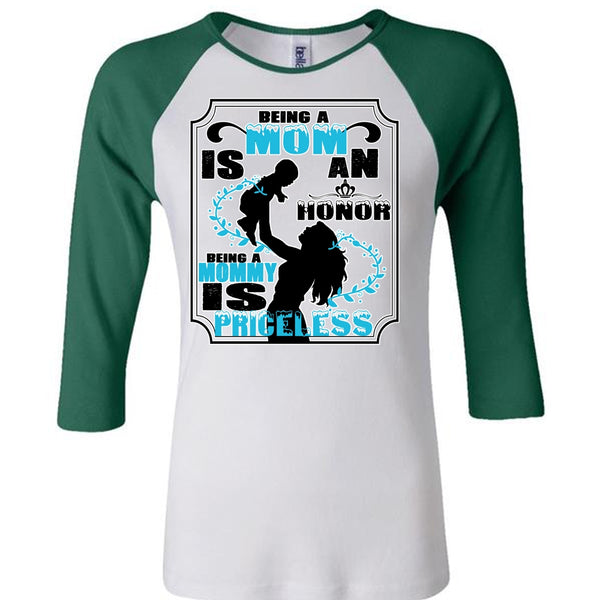 Being A Mom Is An Honor T Shirt, Being A Mommy Is Priceless T Shirt, Mother's Day T Shirt