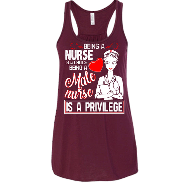 Being A Nurse Is A Choice T Shirt, Being A Nurse Is A Privilege T Shirt, Cool T Shirt