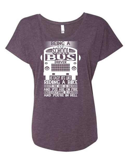 Being A School Bus Driver T Shirt, Riding A Bike T Shirt, Cool Shirt (Ladies' Triblend Dolman Sleeve)