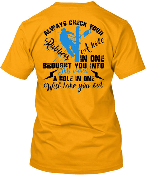 Always Check Your Rubbers A Hole T Shirt, I Love Electrician T Shirt