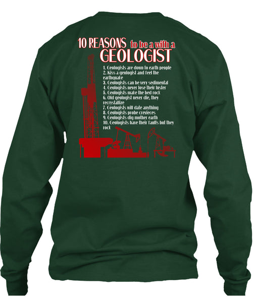 10 Reasons To Be A With A Geologist T Shirt, I Love Geologist T Shirt