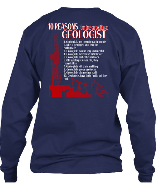 10 Reasons To Be A With A Geologist T Shirt, I Love Geologist T Shirt