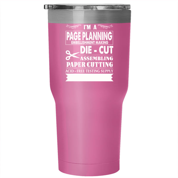 I'm A Page Planning Tumbler 30 oz Stainless Steel, Paper Cutting Travel Mug