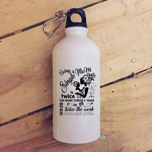Being A Single Mom 20 oz Stainless Steel Bottle,Gift For Mom Outdoor Sports Water Bottle