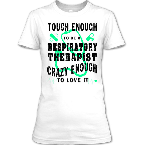 To Be A Respiratory Therapist T Shirt, Coolest Respiratory Therapist T Shirt