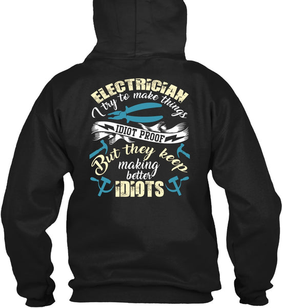 Electrician I Try To Make Things T Shirt, Being An Electrician T Shirt