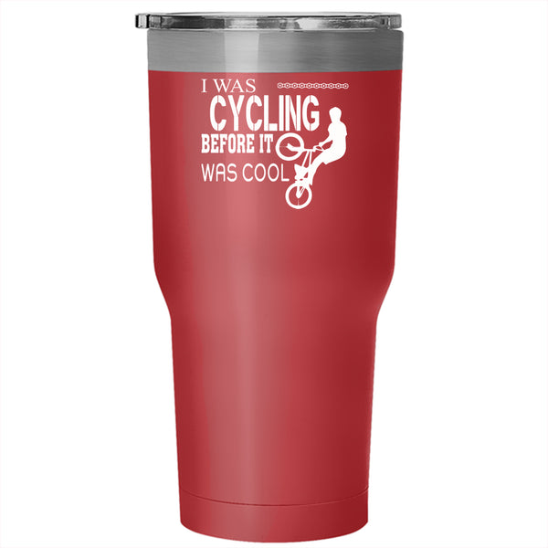 I Was Cycling Before It Was Cool Tumbler 30 oz Stainless Steel, Funny Cycling Travel Mug