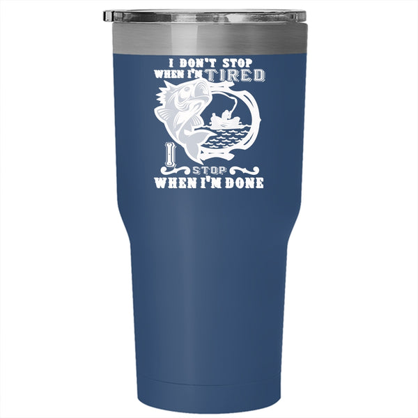 Fishing Tumbler 30 oz Stainless Steel, I Stop When I'm Done Travel Mug