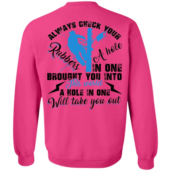 I Love Electrician T Shirt, Always Check Your Rubbers A Hole Sweatshirt