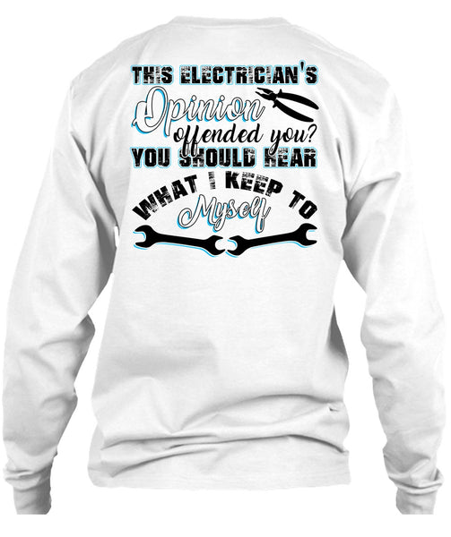 This Electrician's Opinion Offended You T Shirt, I Love Electrician T Shirt
