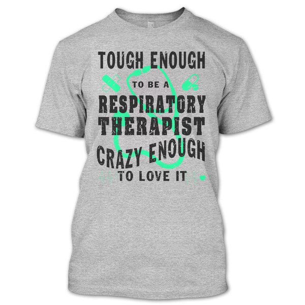 To Be A Respiratory Therapist T Shirt, Coolest Respiratory Therapist T Shirt