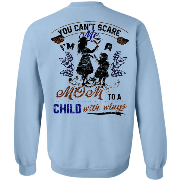 Being A Mommy T Shirt, You Can't Scare Me I'm A Mom To A Child With Wings Sweatshirt