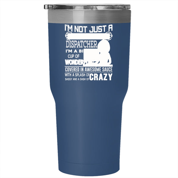 I'm not Just A Retired Dispatcher Tumbler 30 oz Stainless Steel, Cool Grandma Travel Mug