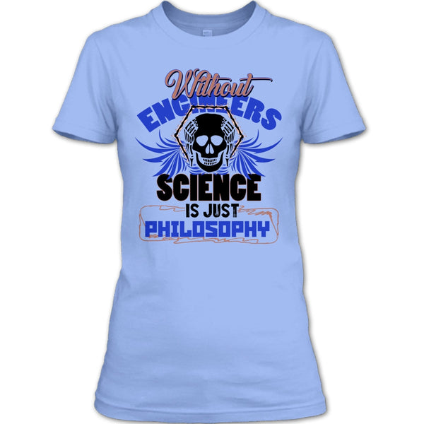 Without Engineers T Shirt, Coolest Engineer T Shirt