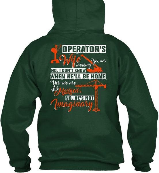 Operator's Wife T Shirt, He's Not Imaginary T Shirt