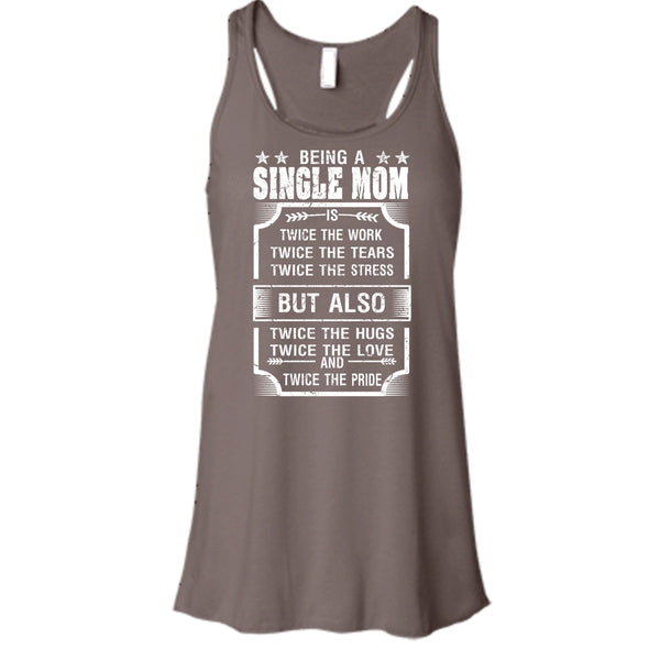 Being A Single Mom T Shirt, Twice The Love And Twice The Pride T Shirt, Cool T Shirt