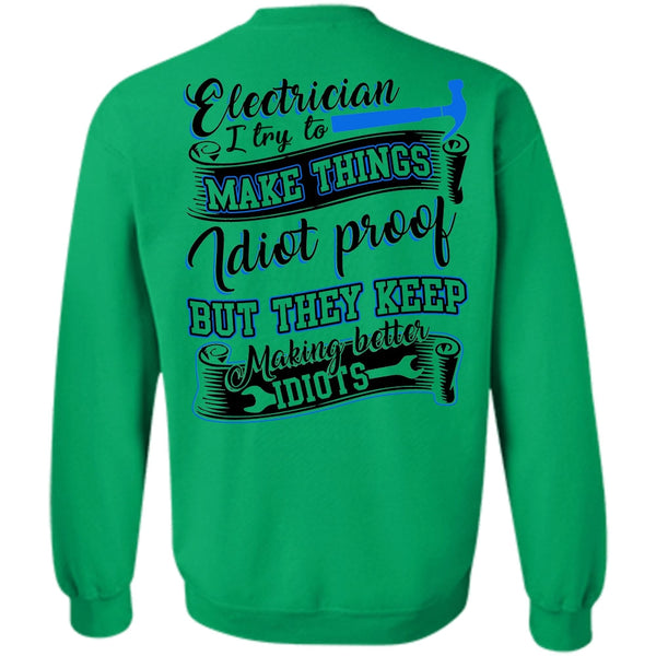 I Love Electrician T Shirt, Electrician I Try To Make Things Sweatshirt