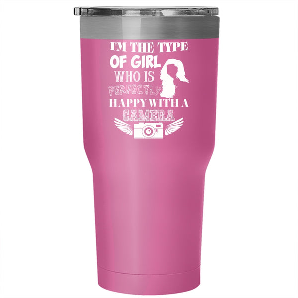 I'm A Girl Who Is Happy With A Camera Tumbler 30 oz Stainless Steel, Pretty Girl Travel Mug