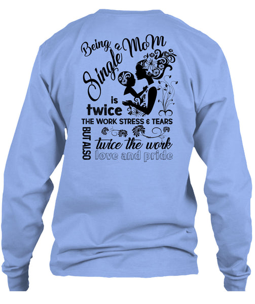 Being A Single Mom T Shirt, I Love Mommy T Shirt