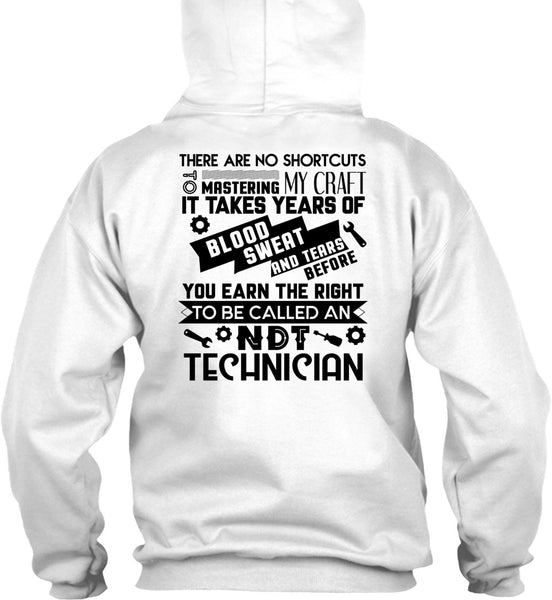 To Be Called An NDT Technician T Shirt, My Job T Shirt