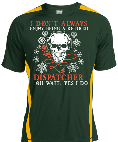 Being A Retired Dispatcher T Shirt, I Love Dispatcher T Shirt, Cool Shirt