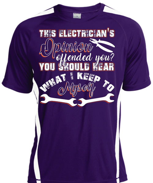 This Electrician's Opinion Offended You T Shirt, I Keep To Myself T Shirt, Cool Shirt