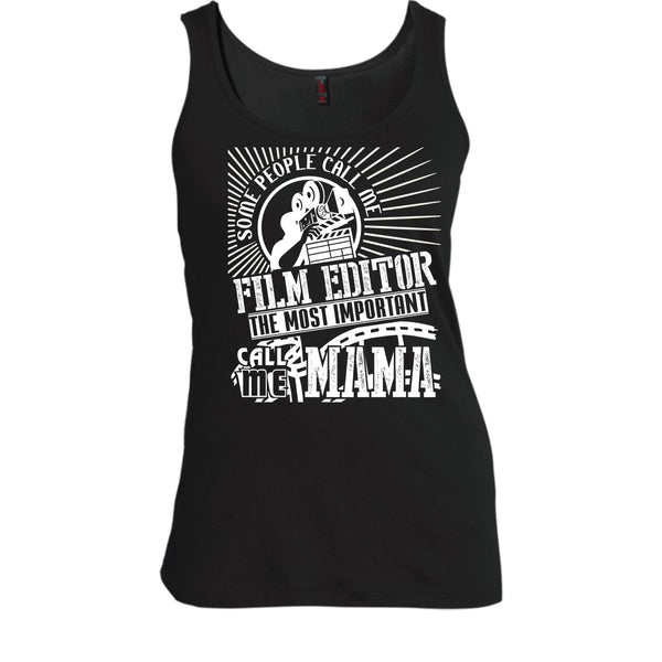 Some People Call Me T Shirt, Film Editor T Shirt, Cool T Shirt
