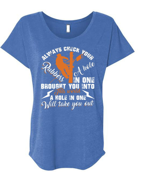 Always Check Your Rubbers A Hole T Shirt, Being An Electrician T Shirt, Cool Shirt (Ladies' Triblend Dolman Sleeve)