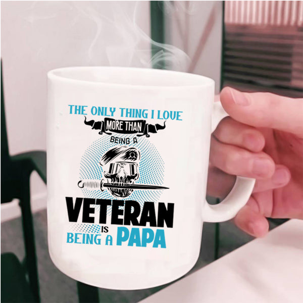 Being A Papa Coffee Mug, I Love Being A Veteran Cup