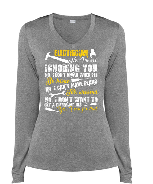 Electrician I'm Not Ignoring You T Shirt, I Can't Make Plans T Shirt, Cool Shirt (Ladies LS Heather V-Neck)