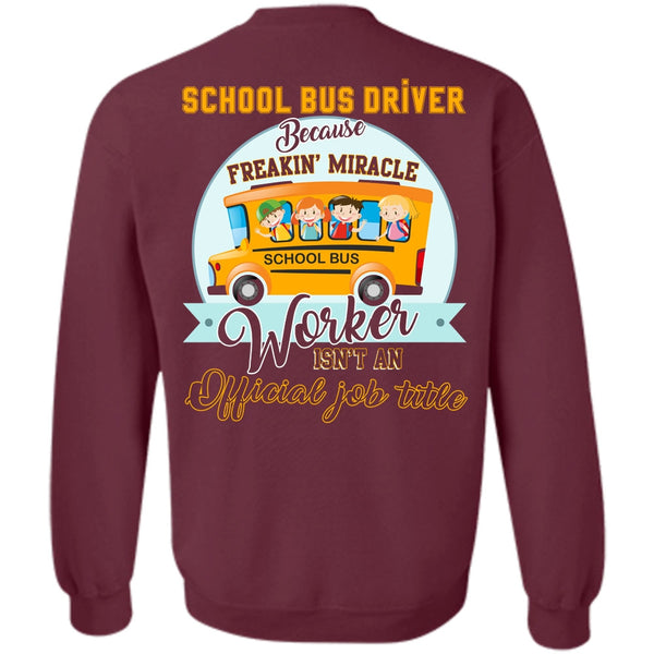 Freaking Miracle Worker T Shirt, I Love Bus Sweatshirt
