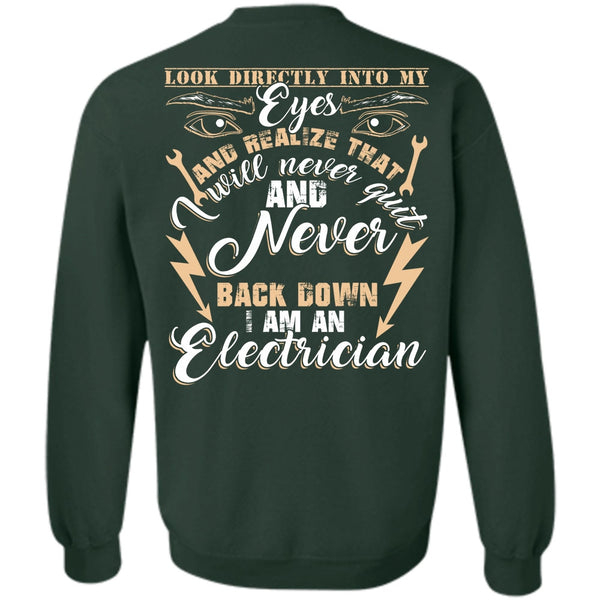Look Directly Into My Eyes T Shirt, I Love Electrician Sweatshirt