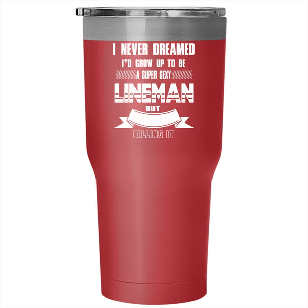 I'd Grow Up To Be A Lineman Tumbler 30 oz Stainless Steel, Cool Job Title Travel Mug