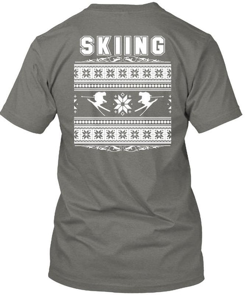 Being A Skier T Shirt, Calls Me A Skier T Shirt