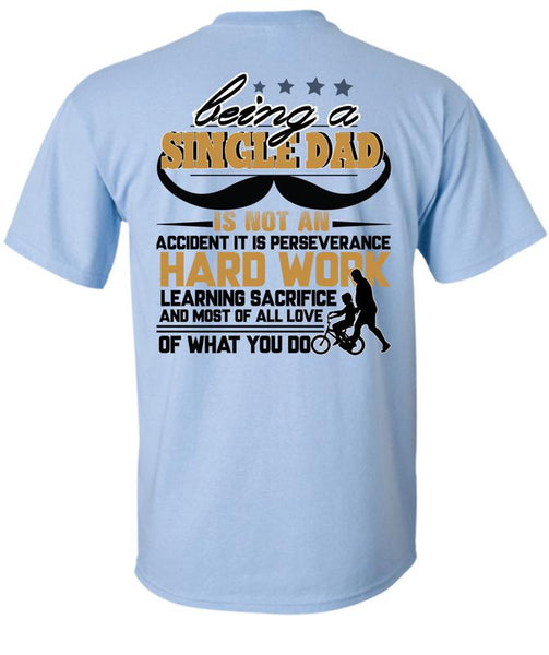 Being A Single Dad T Shirt, I Love Papa T Shirt