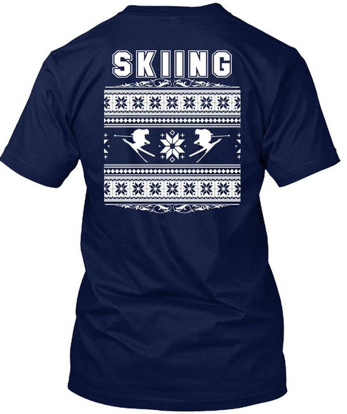 Being A Skier T Shirt, Calls Me A Skier T Shirt