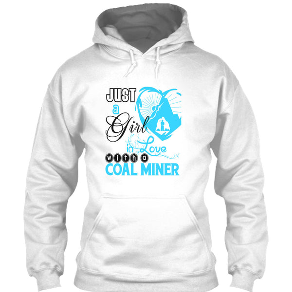 Just A Girl In Love With A Coal Miner T Shirt, Coolest Coal Miner Husband T Shirt