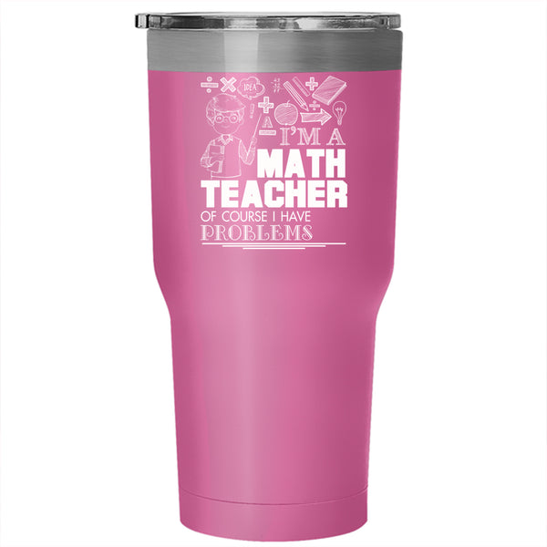 I'm A Math Teacher Tumbler 30 oz Stainless Steel, Math Is Awesome Travel Mug