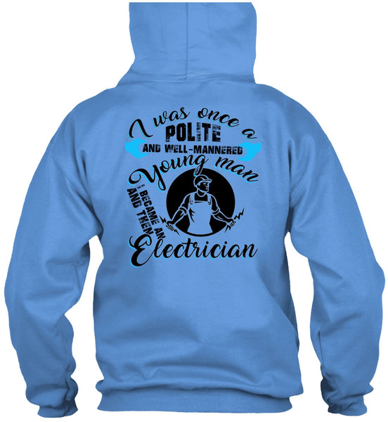 I Became An Electrician T Shirt, Being An Electrician T Shirt