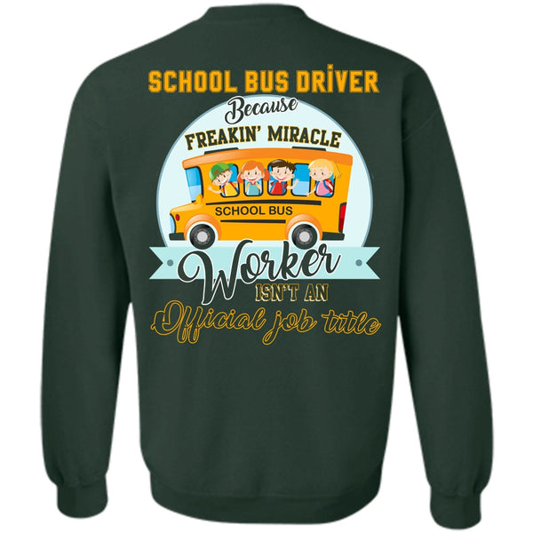 Freaking Miracle Worker T Shirt, I Love Bus Sweatshirt