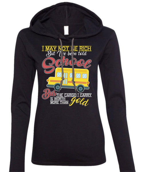 I've Been Told School Bus T Shirt, Being A Bus Driver T Shirt (Anvil Ladies Ringspun Hooded)