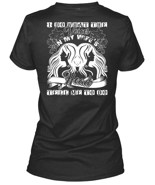 I Do What The Voices In My Wife's T Shirt, I Love Wife T Shirt