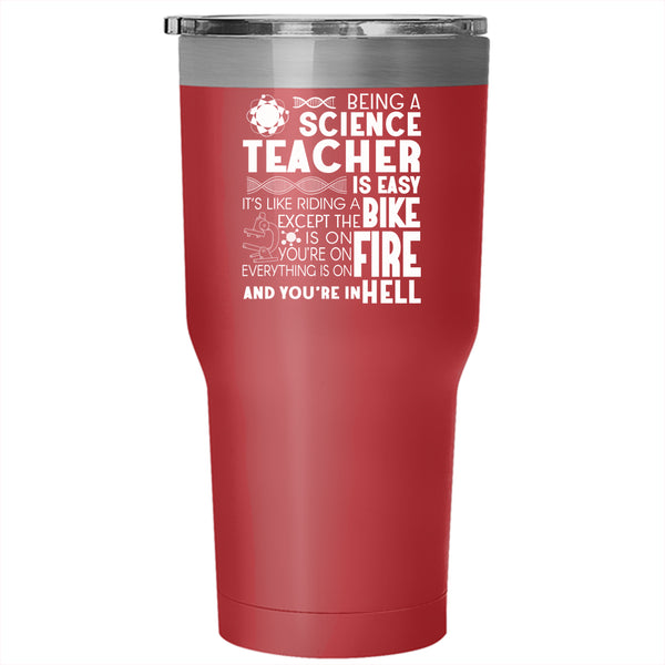 Being A Science Teacher Is Easy Tumbler 30 oz Stainless Steel, Funny Scientist Travel Mug
