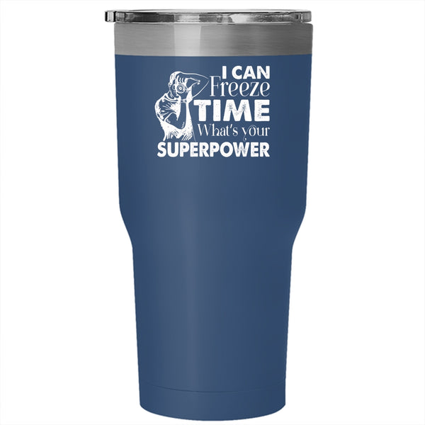 I Can Freeze Time Tumbler, Cool Photography Cup