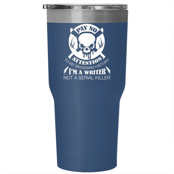 I'm A Writer Tumbler 30 oz Stainless Steel, Awesome Gift For Writer Travel Mug